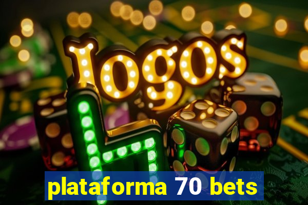 plataforma 70 bets